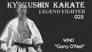 Kyokushin Karate Fighter 023 - WIND  Garry ONeil 