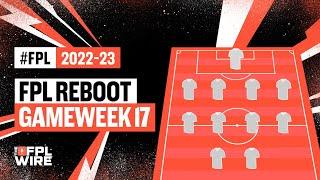 FPL Reboot Gameweek 17  The FPL Wire  Fantasy Premier League Tips 202223