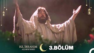 Hz.İbrahim  3.Bölüm