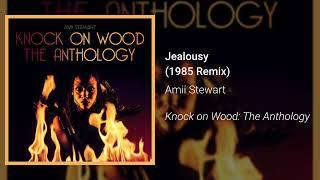 Amii Stewart - Jealousy 1985 Remix Official Audio