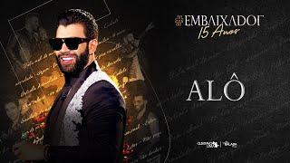 Gusttavo Lima - Alô #Embaixador15Anos