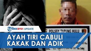 Ayah Tiri Cabuli Kakak Adik di Pekanbaru Riau Lakukan Pelecehan Beberapa Kali hingga Istri Tahu