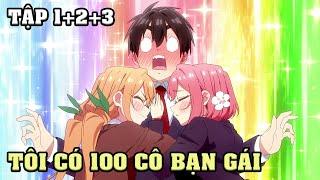 100 Cô Bạn Gái Yêu Tôi Rất Rất Rất Rất Rất Nhiều  Tập 1-3  Tóm Tắt Anime  Anime Nhà Làm