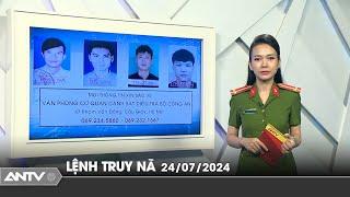 Lệnh truy nã 247  Tin khẩn cấp  ANTV