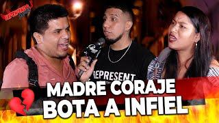 MADRE CORAJE bota a INFIEL de su VIDA  EP. 09  Exponiendo Infieles  T-8