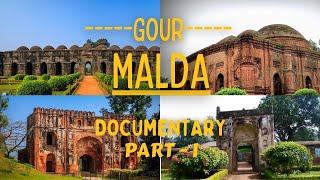 GOUR MALDA DOCUMENTARY  PART - I