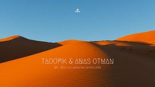 Best Of Taoufik & Anas Otman - Oriental Deep House Dance Pop OrientalEthnicArabicBalkan Vibes