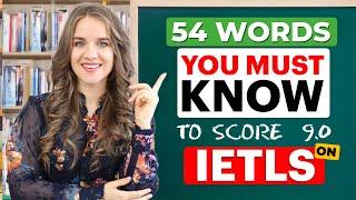 IELTS BAND 9.0 VOCABULARY  54 words YOU NEED TO KNOW to pass the IELTS exam