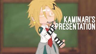 Kaminari’s Presentation