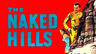 The Naked Hills 1956 A Forgotten Gem