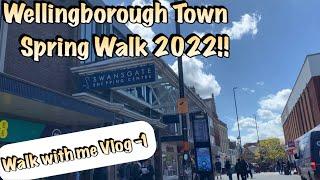 Wellingborough Town-Spring Walk  Wellingborough Town 2022  Travel with RAHAT