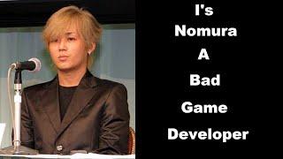 Kingdom Hearts and Final Fantasy. Is Nomura really a bad game developer?