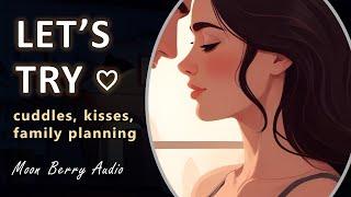 Lets Start a Family Together ️ Cuddles Kisses F4M ASMR Audio RP