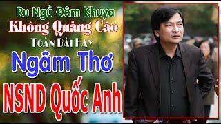 Ngất Ngây Với Giọng Ngâm Thơ Quốc AnhNhững Bài Thơ Tình Hay Nhói TimNghe Mà Thấm