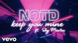 NOTD Shy Martin - Keep You Mine Lyric Video