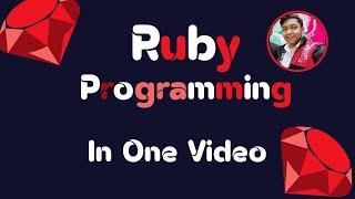 Ruby Programming For Beginners - In One Video