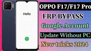 OPPO F17 F17 Pro FRP BYPASS  Without PC New Trick 2024