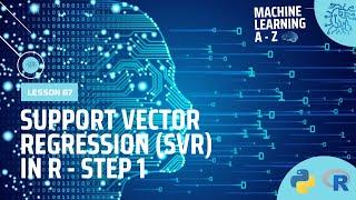Learn Machine Learning  Support Vector Regression SVR in R - Step 1
