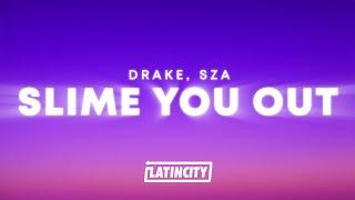 Drake SZA - Slime You Out Lyrics