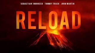 Sebastian Ingrosso Tommy Trash John Martin - Reload audio
