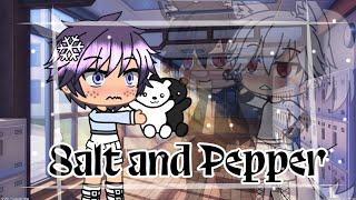 ¥Salt and Pepper¥ Gay Glmm  BL Glmm  Original  Read disc  Part 2 is up 