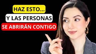  Cómo Lograr que las Personas se ABRAN CONTIGO