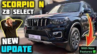 New Updated Scorpio N Z8 Select 2024 Model  Scorpio N Z8 Select Updated Review 