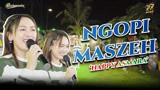 HAPPY ASMARA - NGOPI MASZEH  Feat. RASTAMANIEZ  Official Music Video 