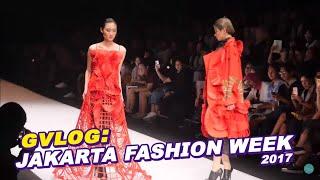 GVLOG  JAKARTA FASHION WEEK 2017