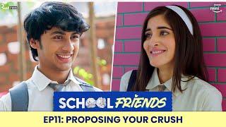 School Friends S01E11 - Proposing Your School Crush  Navika Alisha & Aaditya  Directors Cut