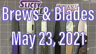 Brews & Blades - May 23 2021