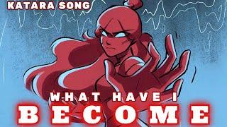 KATARA BLOODBENDING SONG  “What Have I Become” by Lydia the Bard  ATLA Animatic