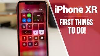 iPhone XR - First 12 Things To Do