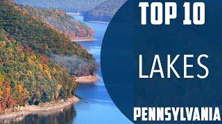 Top 10 Best Lakes to Visit in Pennsylvania  USA - English
