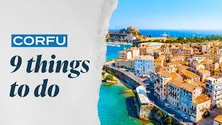 Greece the 9 must-do things in Corfu
