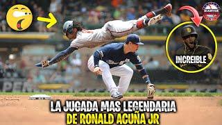 La LEGENDERIA JUGADA de RONALD ACUÑA JR que SORPRENDIÓ al MUNDO  MLB