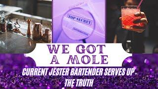 We Got a Mole Current Jester Bartender Serves Up the Truth