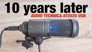 10 years later with Audio Technica AT2020 USB review