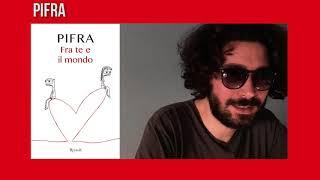 Fra te e il mondo  il nuovo libro di Pifra