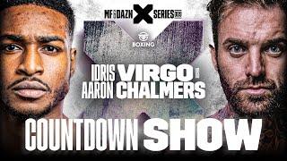 Misfits x DAZN X Series 009 Idris Virgo vs. Aaron Chalmers DAZN Boxing Countdown Show Livestream