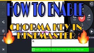 How to enable chroma key in KineMaster  KineMaster may green screen kasy remove karye