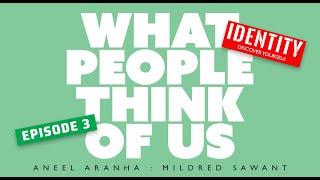 Identity #03 - What People Think Of Us by Aneel AranhaMildred Sawant