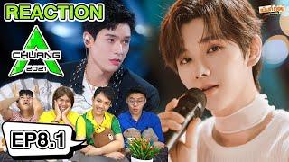 Thai Reaction CHUANG2021 EP8 PART1 THIRD STAGE 创造营2021 l Mentkorn