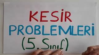 5. Sınıf Kesir Problemleri  ÇÖZEMEYEN KALMASIN 