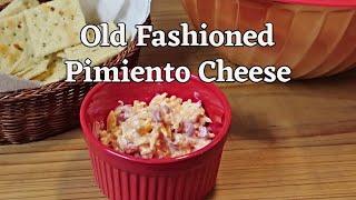 Old Fashioned Pimiento Cheese