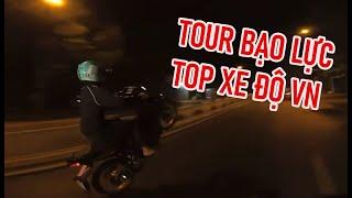 Tour bạo lực TOP XE ĐỘ Việt Nam IThạch Tấn Tài