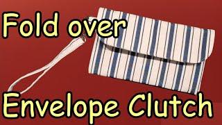 How to sew sell and gift foldover envelope clutch bag with wristlet and divider pocket 2 seams