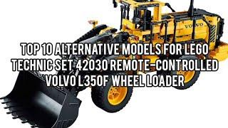 Top 10 Alternative Models for LEGO Technic Set  42030 Remote-Controlled Volvo L350F Wheel Loader