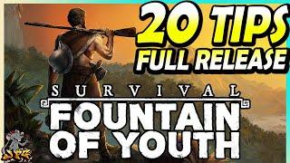 SURVIVAL Fountain Of Youth - 20 Beginner Tips To Survive In This Full Release Survival Game