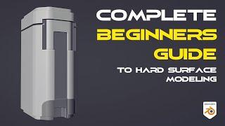 COMPLETE Beginners Guide to Hard Surface Modeling Blender Tutorial